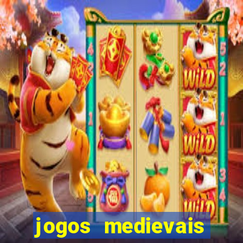 jogos medievais para celular